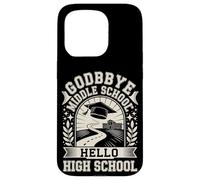 Goodbye Middle School Hello High School Graduation Case for iPhone 15 Pro