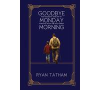 Goodbye Monday Morning: The Necessity and Joy of Walking with the Holy Spirit