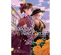 Goodbye, My Rose Garden Vol. 2