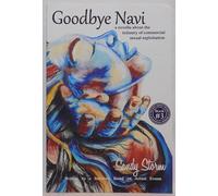 Goodbye Navi - A Novella about the Industry of Commercial Sexual Exploitation: Written by a Survivor, Based on Actual Events