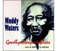 Goodbye Newport Blues by Muddy Waters (2000-01-25)
