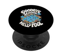 Goodbye School Hello Pool Summer Break Quote PopSockets Adhesive PopGrip