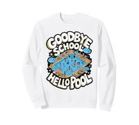 Goodbye School Hello Pool Summer Break Quote Sweatshirt