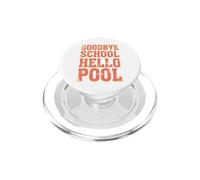 Goodbye School Hello Pool | Summer Pool Day PopSockets PopGrip for MagSafe