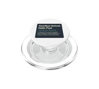 Goodbye School Hello Pool | Summer Pool Day PopSockets PopGrip for MagSafe