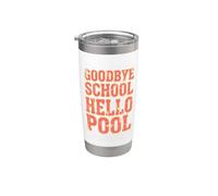 Goodbye School Hello Pool | Summer Pool Day Stainless Steel Insulated Tumbler