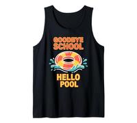 Goodbye School Hello Pool | Summer Pool Day Tank Top