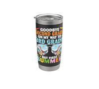 Goodbye Second Grade On My Way 3Rd Grade But First Summer Stainless Steel Insulated Tumbler