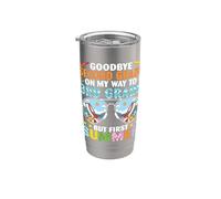 Goodbye Second Grade On My Way 3Rd Grade But First Summer Stainless Steel Insulated Tumbler