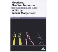 Goodbye See You Tomorrow Do Widzenia Jo