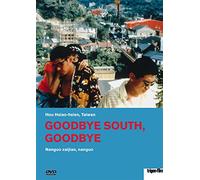 Goodbye South, Goodbye - Nanguo zaijian, nanguo
