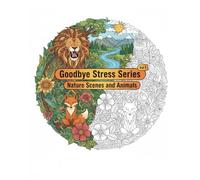 Goodbye Stress series Vol 1 - Nature Scenes and Animals (Coloring book for children, and adults, progressive difficulty for stress relief and ... ... Books for adults, teens and children)