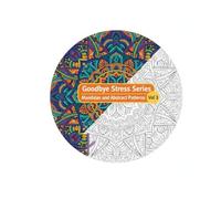 Goodbye stress series Vol 3 - Mandalas and Abstract Patterns (Coloring book for children and adults, progressive relaxation, stress relief and ... ... Books for adults, teens and children)
