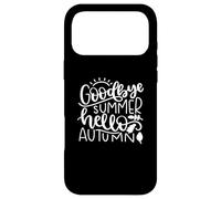 Goodbye Summer Hello Autumn Fall Nature Cute Case for iPhone 17 Pro Max