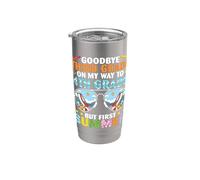 Goodbye Third Grade On My Way 4Th Grade But First Summer Stainless Steel Insulated Tumbler