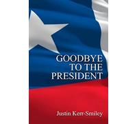 Goodbye To The President