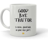 Goodbye Traitor I Mean Good Luck Funny Novelty Coffee Mug Gifts to Daddy Uncle Grandpa from Kids Gifts for Fathers Day Christmas Birthday New Parents Mug 11Oz Gift for Women Men