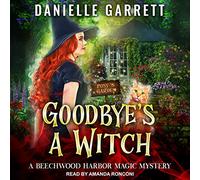 Goodbye's a Witch (The Beechwood Harbor Magic Mysteries)
