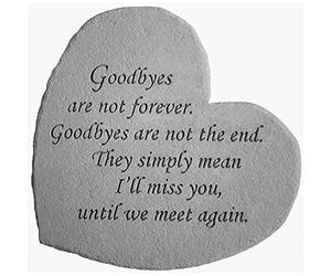 Goodbyes Are Not Forever Kay Berry Great Thought Hearts Memorial Stone Plaque Ornament