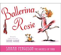 Goode, Diane - Ballerina Rosie