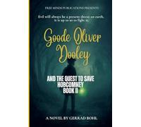 Goode Oliver Dooley and the Quest to Save Hobcomney