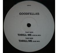 Goodfellas - Thrill Me