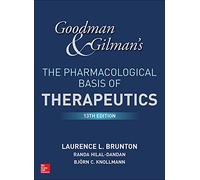 Goodman and Gilman's The Pharmacological Basis of Therapeutics, 13th Edition