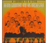 Goodman, Benny - A Journey to a Star 1935-1946