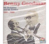 Goodman Benny - Benny Goodman His Orchestra & His Combos 1941-1955