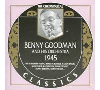 Goodman, Benny - Classics 1945 [French Import]