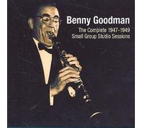 Goodman, Benny - Complete 1947-49 Small Gro