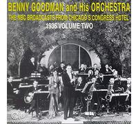 Goodman, Benny - Vol. 2 Congress Hotel 1936 [European Import]
