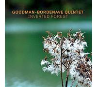 Goodman-Bordenave Quintet Inverted Forest (CD) Album (US IMPORT)