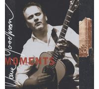 Goodman,Dave - Moments Live 2008