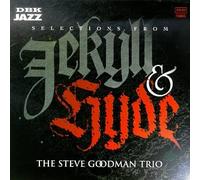 Goodman, Steve Trio - Jekyll & Hyde Selections