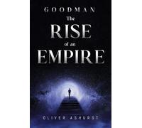 Goodman: The Rise of an Empire