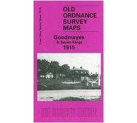 Goodmayes and Seven Kings 1915: Essex Sheet 78.16 (Old O.S. Maps of Essex)