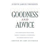 Goodness and Advice: 25 (The University Center for Human Values Series)