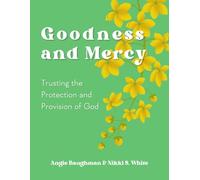 Goodness and Mercy: Trusting the Protection and Provision of God
