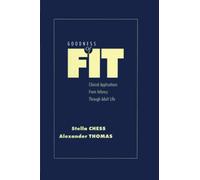 Goodness of Fit: Clinical Applications, From Infancy through Adult Life