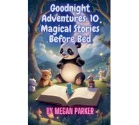 Goodnight Adventures: 10 Magical Stories Before Bed (Bedtime Stories)