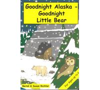 Goodnight Alaska - Goodnight Little Bear