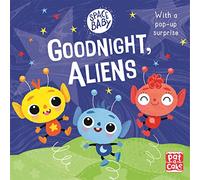Space Baby: Goodnight, Aliens!: A touch-and-feel board book with a pop-up surprise (Space Baby)