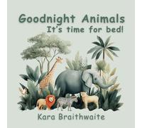 Goodnight Animals, it's time for bed! (Goodnight, it's time for bed!)
