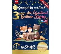Goodnight Big and Small: 3-Year-Old’s Educational Bedtime Stories with Premium Illustrations: An Engaging Exploration of Opposites to Inspire ... Bedtime Story Collection for 1 - 5 Year Olds)