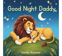 Goodnight Daddy: Bedtime Storybook For Fathers To Read To Kids Baby Toddler Preschooler