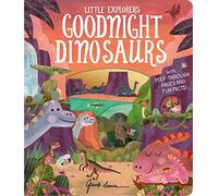 Goodnight Dinosaurs: (Little Explorers)