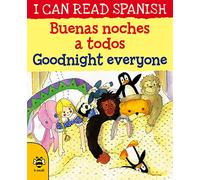 Goodnight Everyone/Buenas noches a todos (I Can Read Spanish)