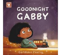 Goodnight Gabby: The perfect bedtime storybook for kids sleep - making going to bed easier and helping children wind down for the night for ages 3-8 years