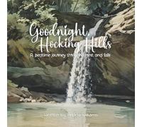 Goodnight, Hocking Hills: A bedtime journey through forest and falls